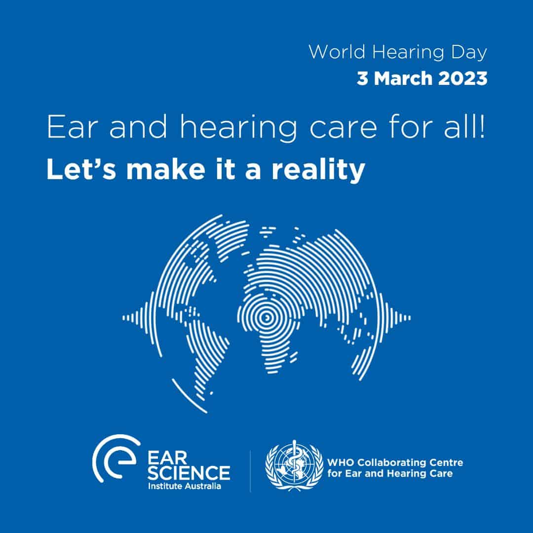 World Hearing Day 2023 Ear Science Institute Australia